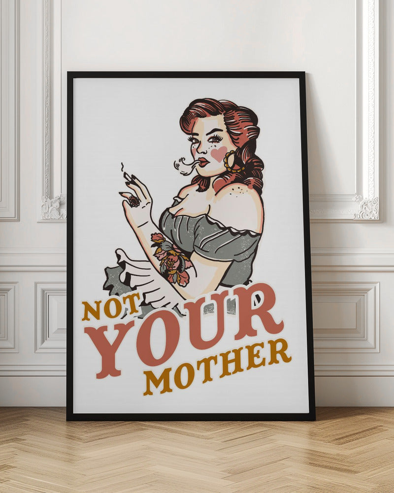 Not Your Mother Snarky Vintage Rockabilly Art