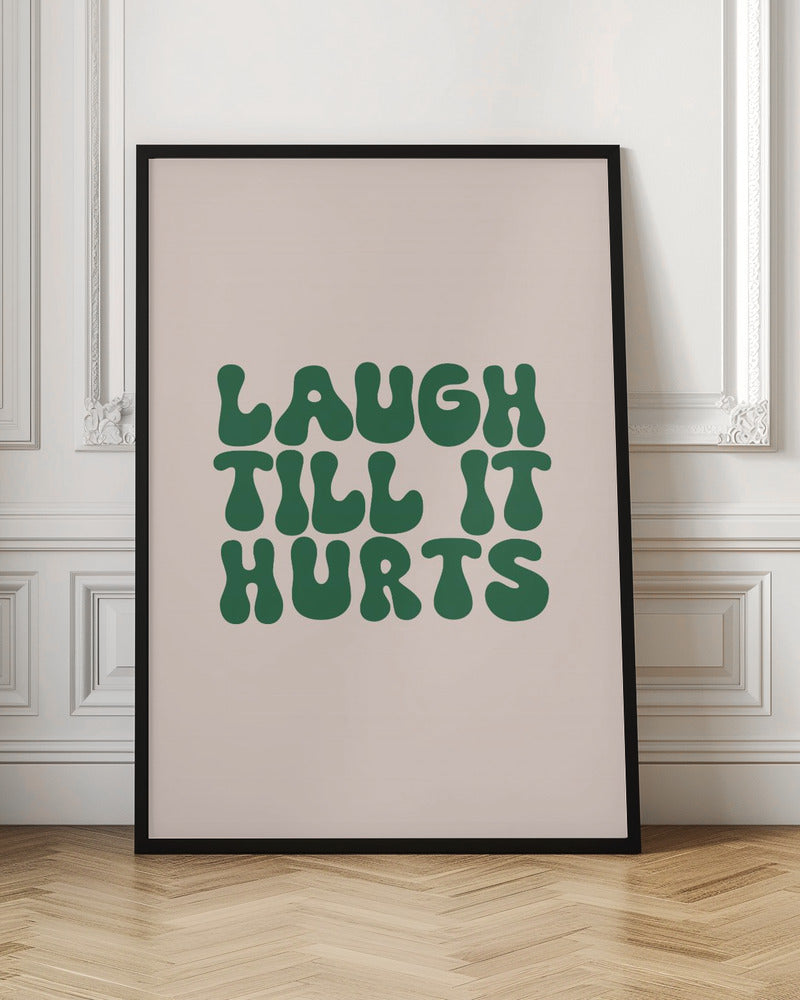 Laugh Till It Hurts