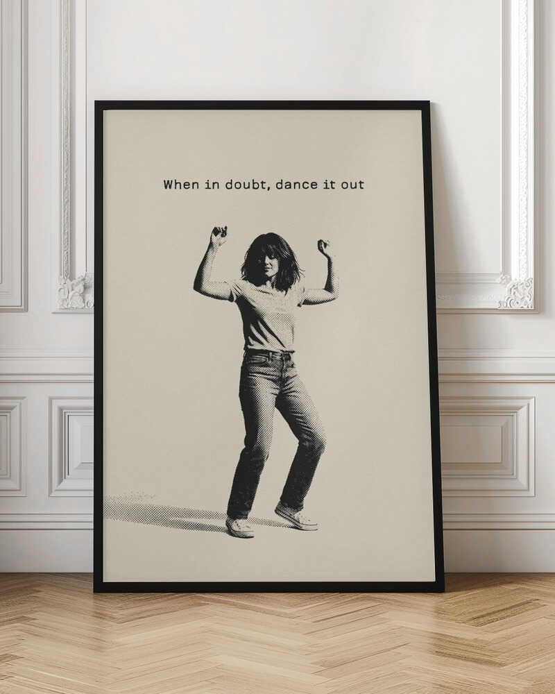 When In Doubt, Dance It Out