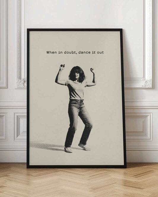 When In Doubt, Dance It Out