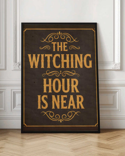 The Witching Hour Is Near
