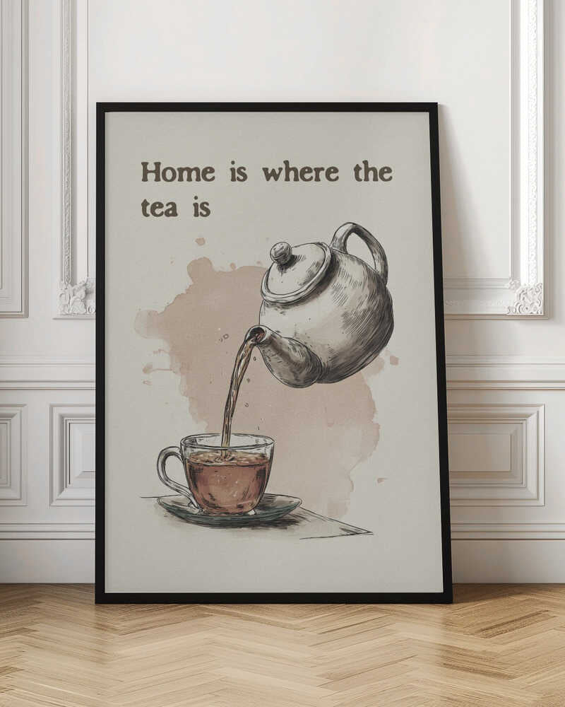 Home Is Where the Tea Is 2