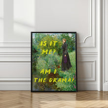 Load image into Gallery viewer, Is It Me? Am I The Drama?
