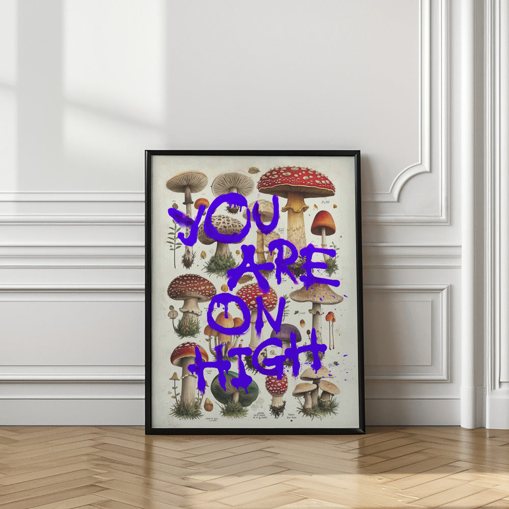 You Are On High | Vintage mushroom print