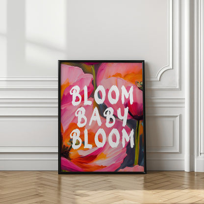 Bloom Baby Bloom