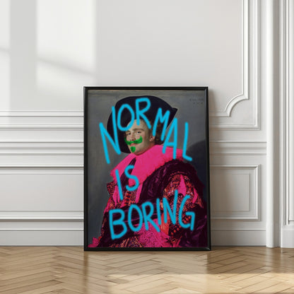 Normal is boring vintage Art