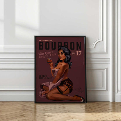 Babes of Bourbon Cant Touch This. Sexy Retro Pin Up Girl Whiskey Art