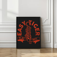 Load image into Gallery viewer, Easy Tiger, Play Nice
