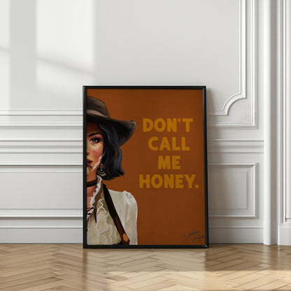 Don't Call Me Honey Badass Western Cowgirl Art