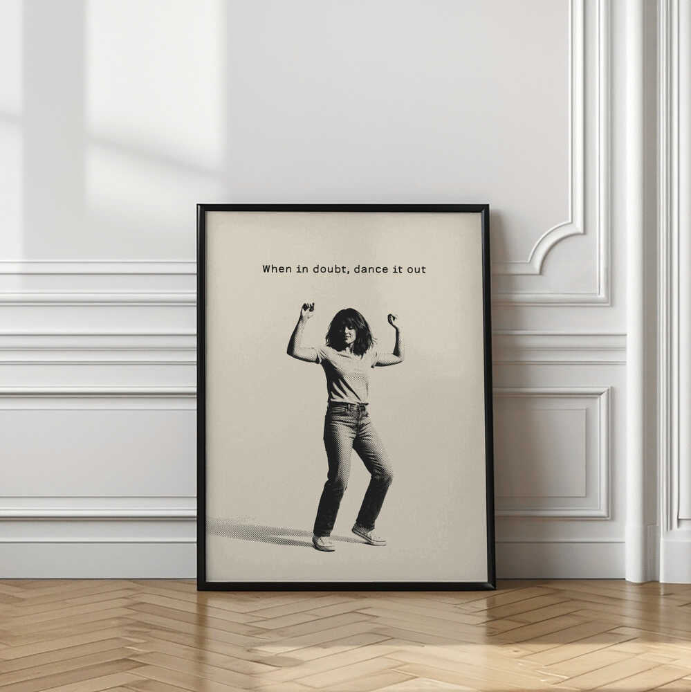 When In Doubt, Dance It Out