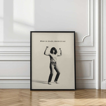 When In Doubt, Dance It Out