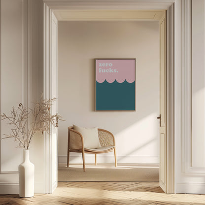 Zero Fucks | Quote wall art