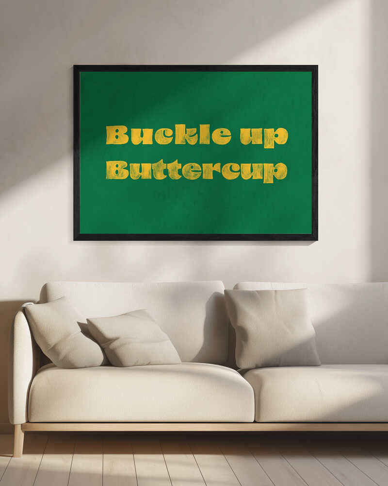 Buckle Up Buttercup