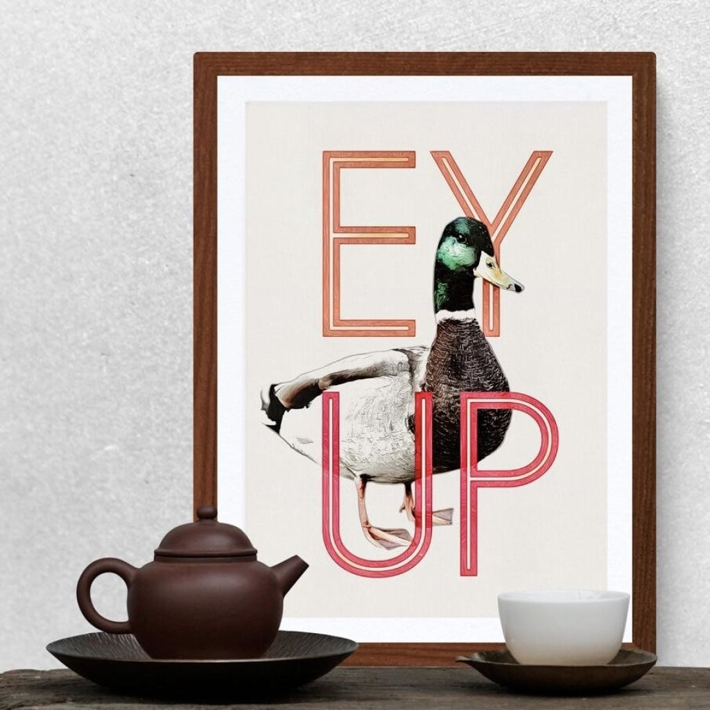 Ey Up Duck Print