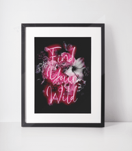 Load image into Gallery viewer, Find Your Wild Neon Print
