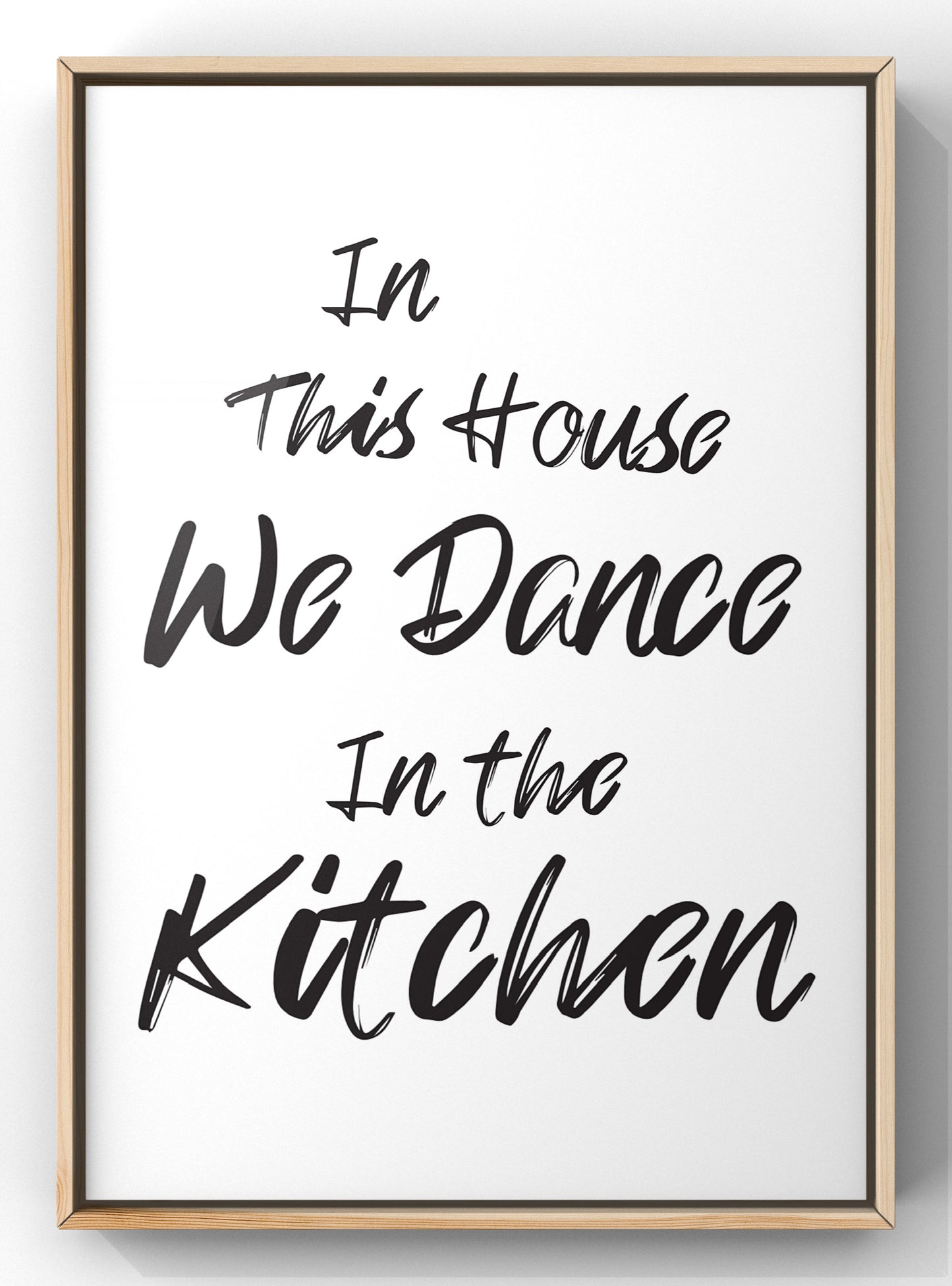 We Dance in the Kitchen | Quote Print