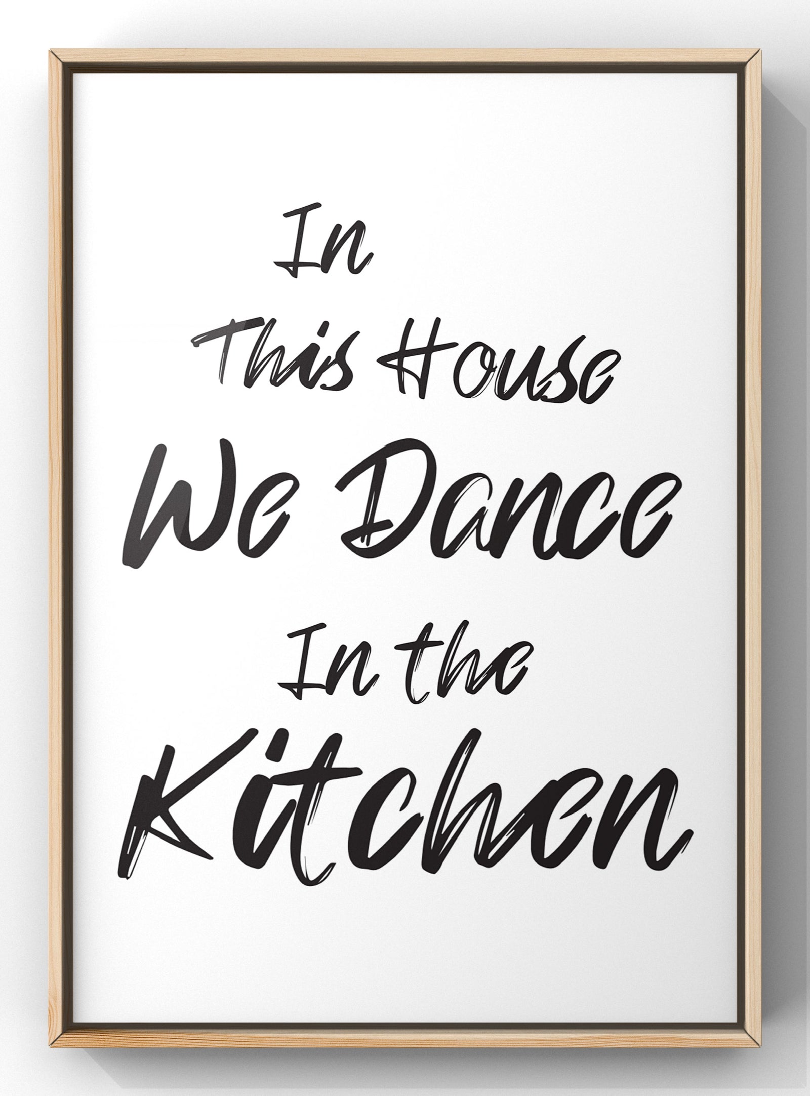 We Dance in the Kitchen | Quote Print