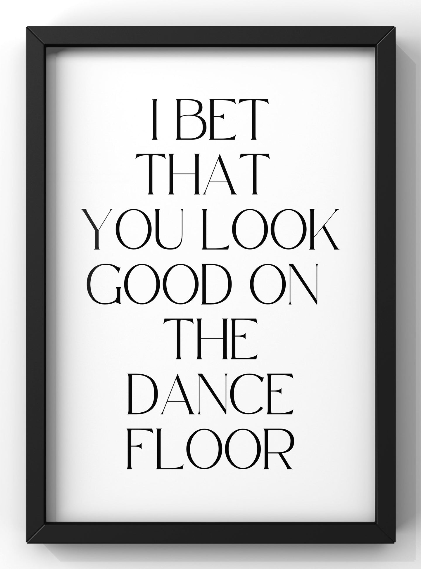 I Bet That You Look Good On The Dancefloor Print | Arctic Monkeys Lyric Print