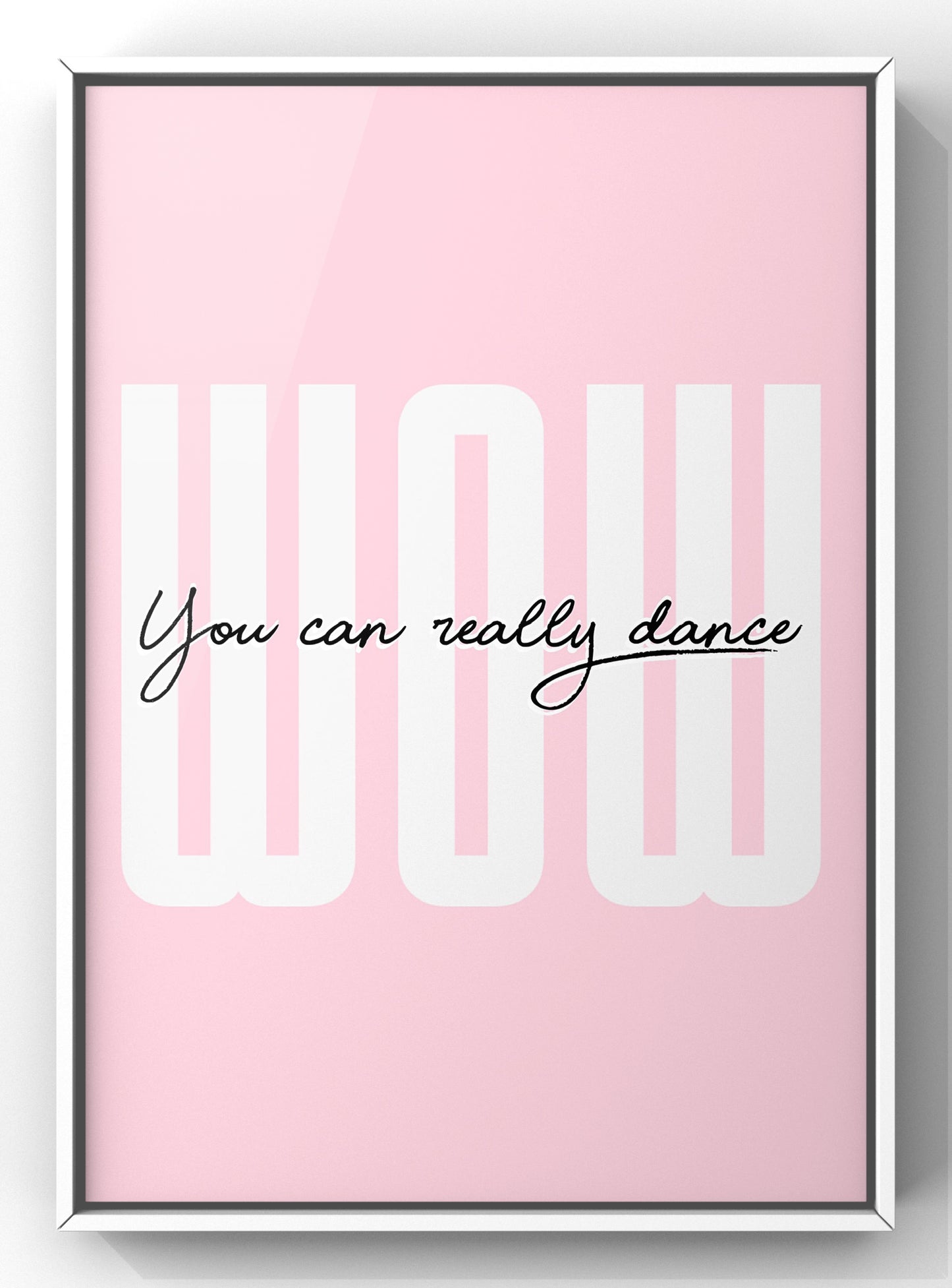 Wow You can Really Dance Bold Quote Print | Handsome Dancer Lyric Print