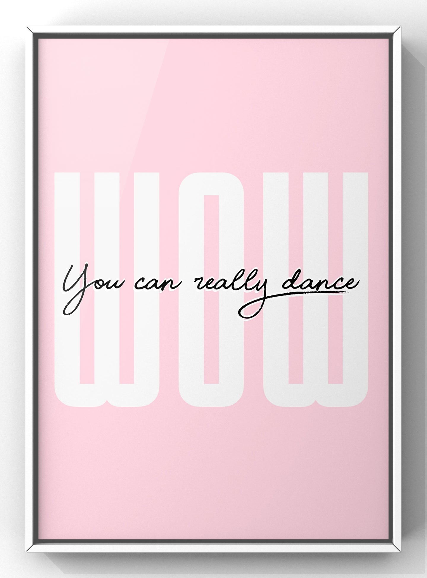 Wow You can Really Dance Bold Quote Print | Handsome Dancer Lyric Print