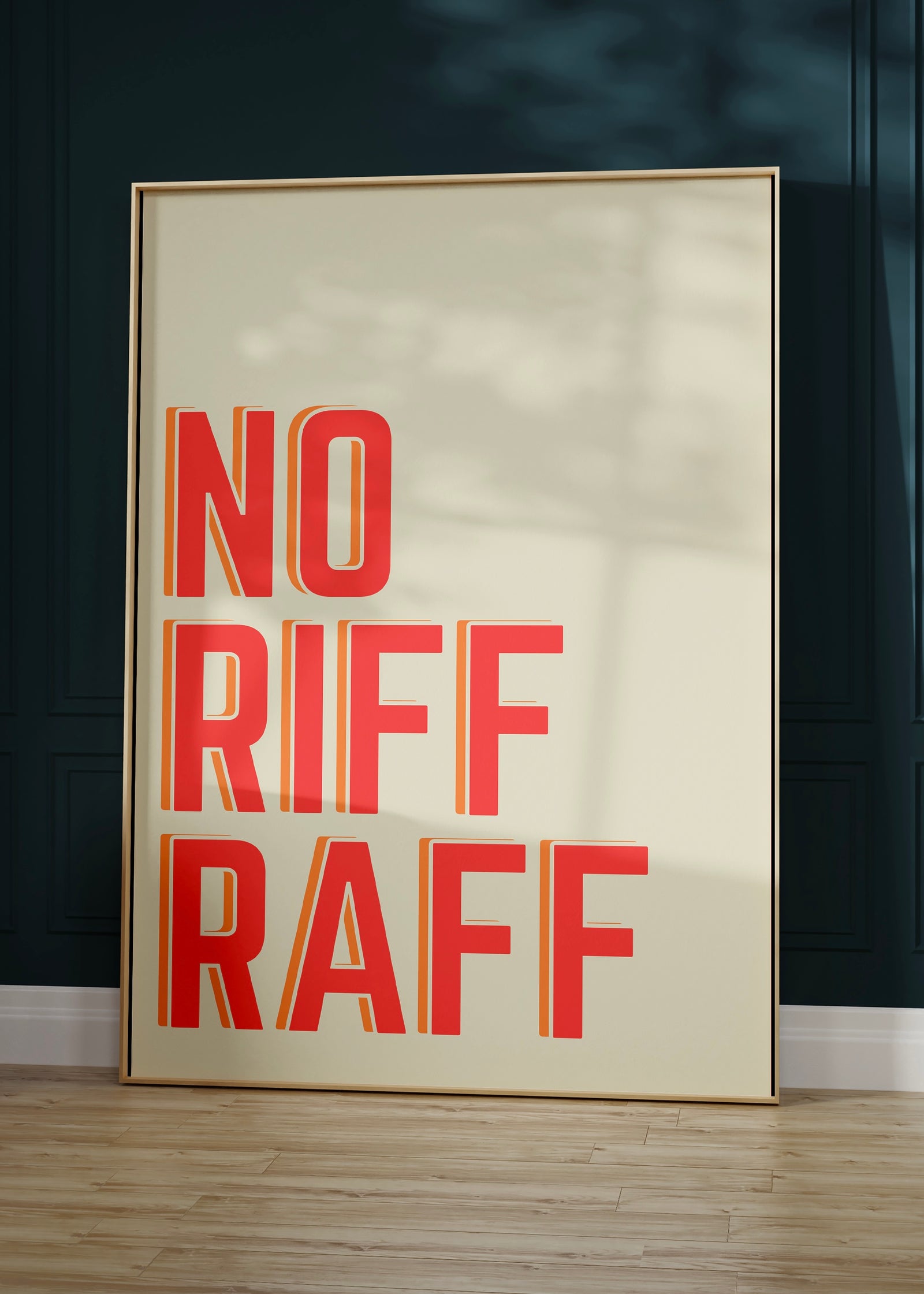 No Riff Raff  Quote Print