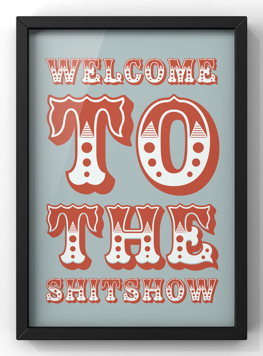 Welcome to The Shitshow Wall Art | Carnival Style Quote Print | Funny Living room Wall Art