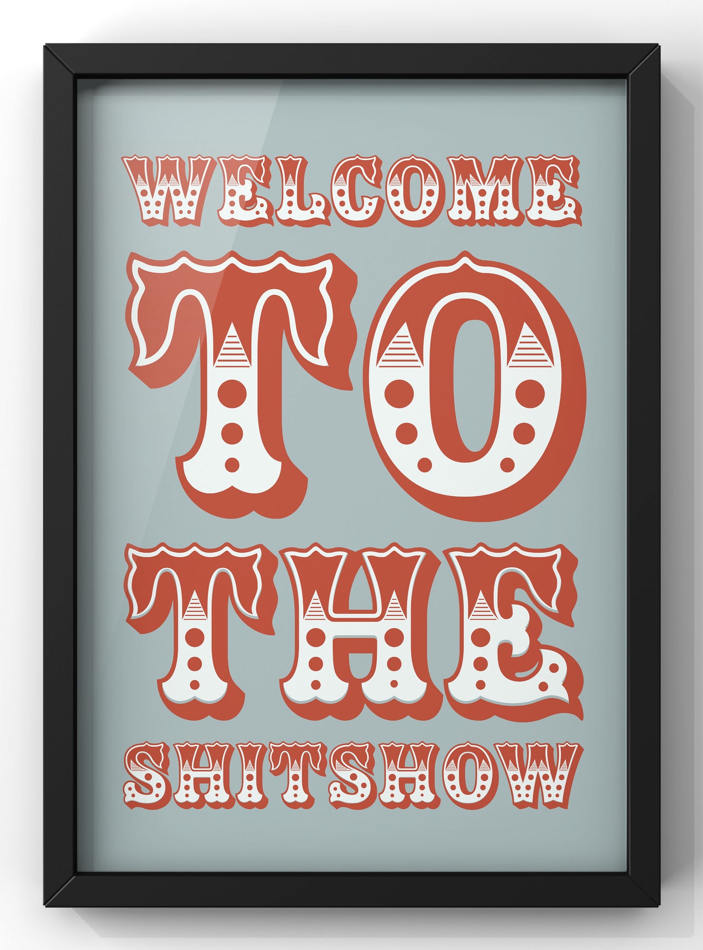 Welcome to The Shitshow Wall Art | Carnival Style Quote Print | Funny Living room Wall Art