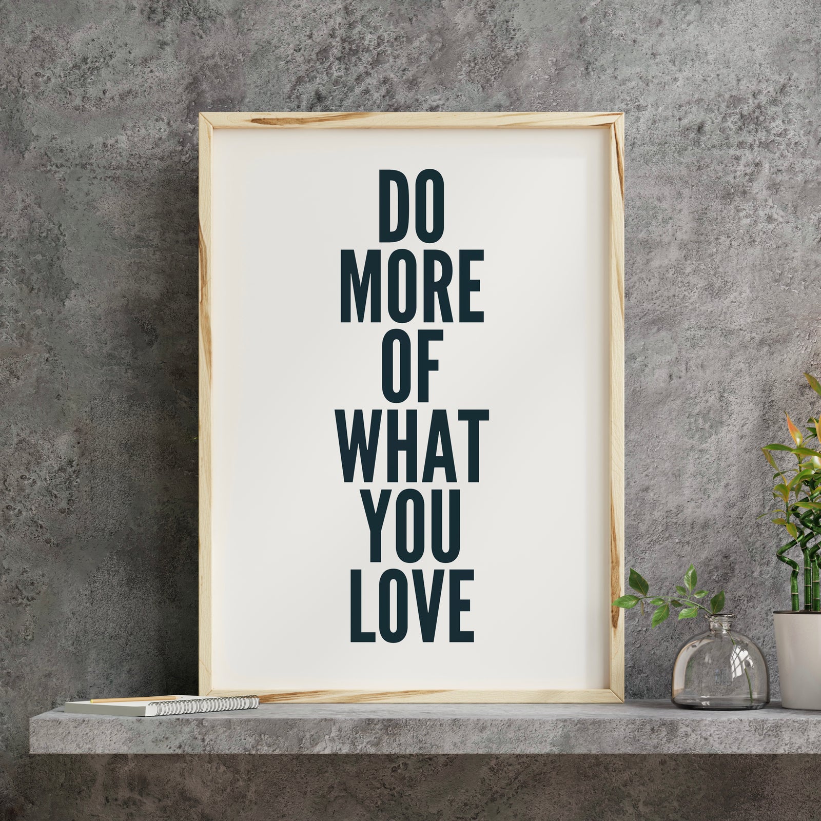 Do More Of What You Love Quote Print | Simplistic Wall Art
