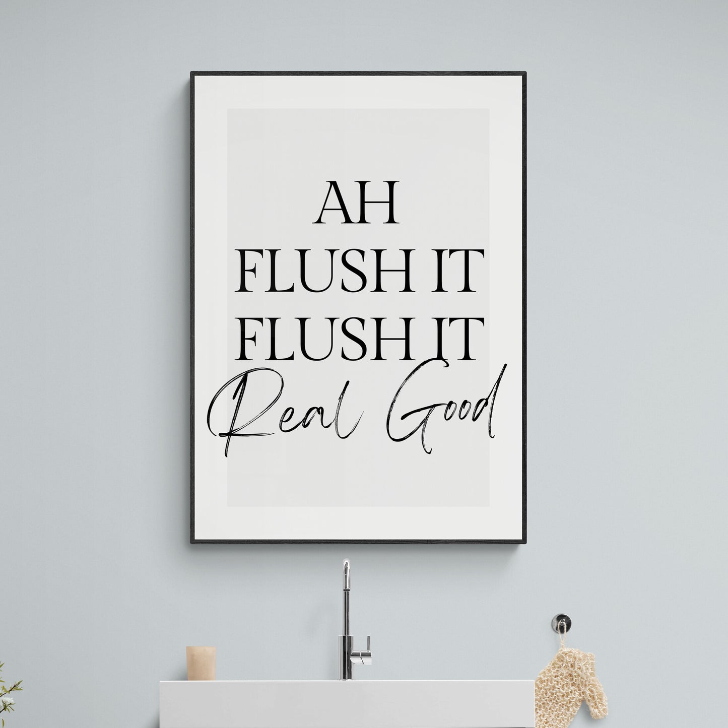 Ah Flush It Bathroom Quote Print |