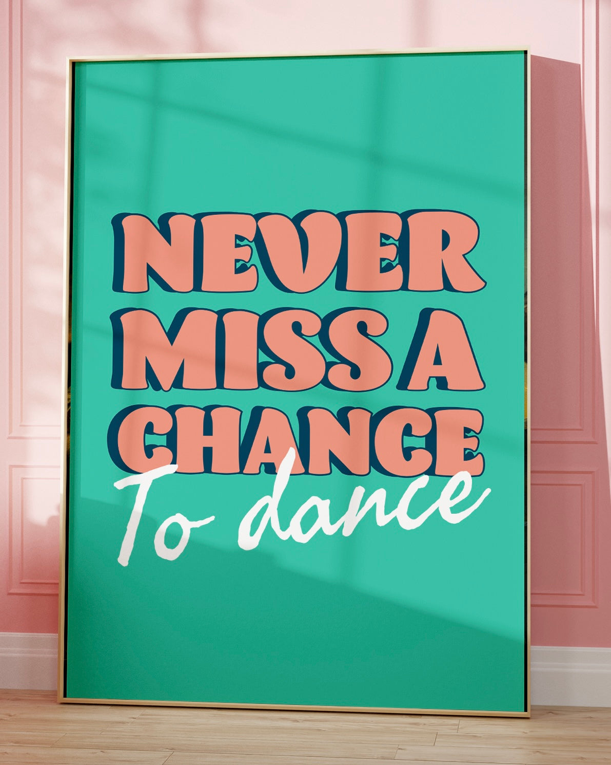 Never Miss A Chance To Dance | Colourful Quote Print | Pop Art Kitchen Wall Art