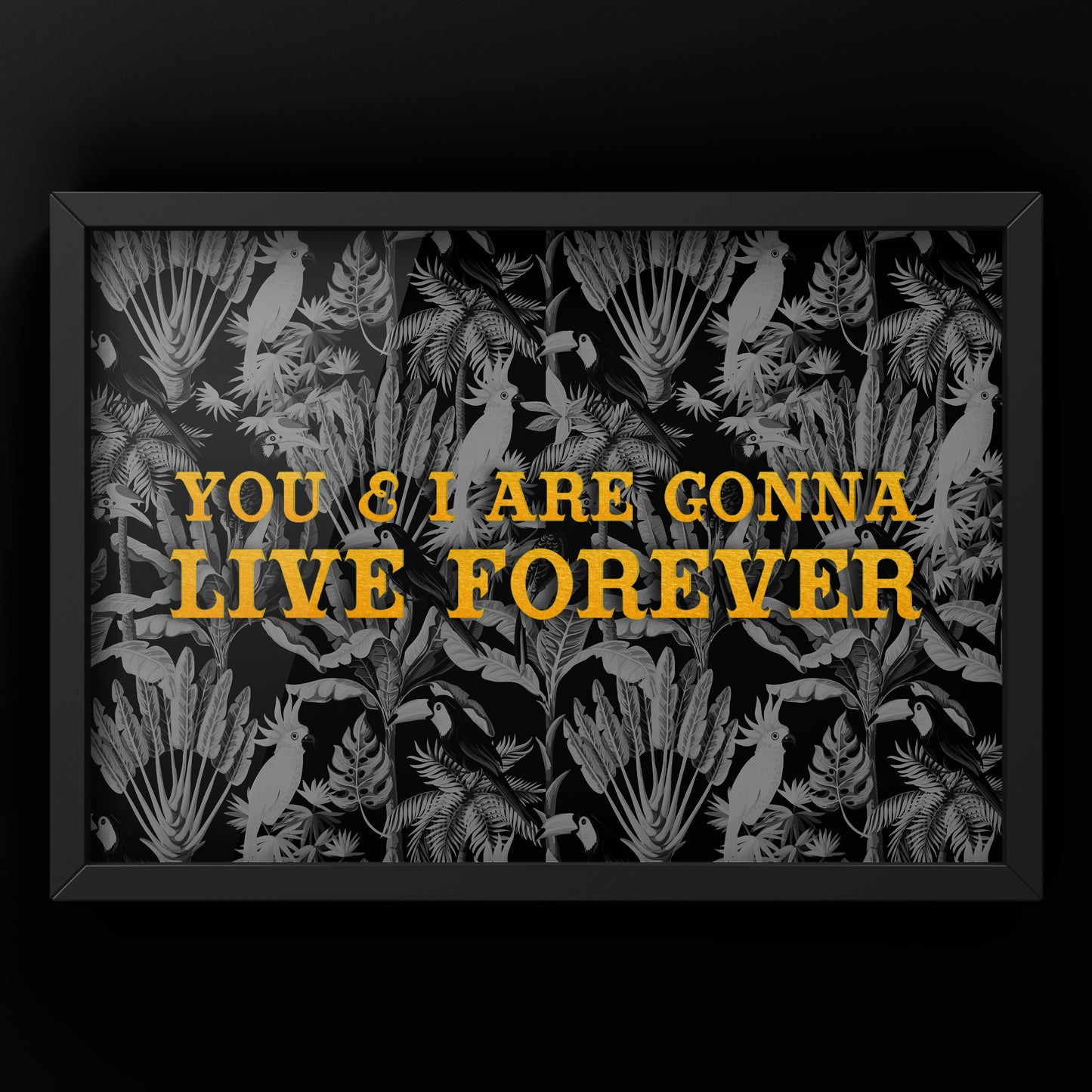 You & I are gonna live forever - Oasis Lyric Print