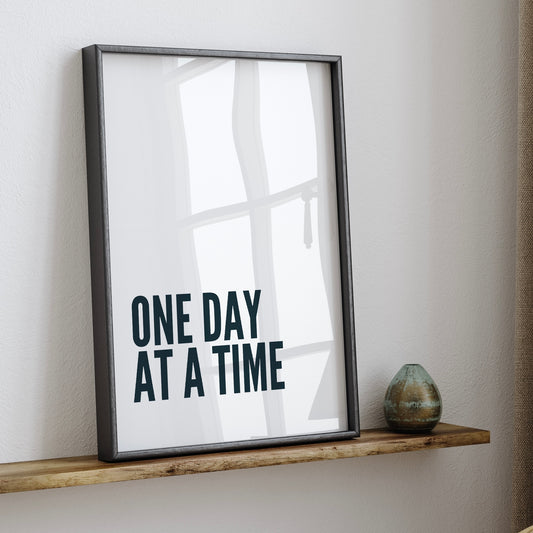 One Day At A Time Inspirational Quote Print  | Simplistic Wall Art