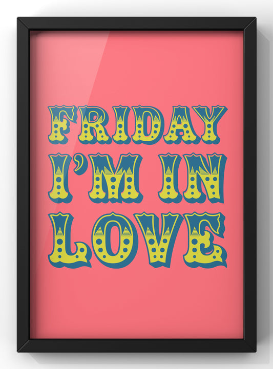 Friday I’m In Love The Cure Lyrics Wall Art | Carnival Style Quote Print