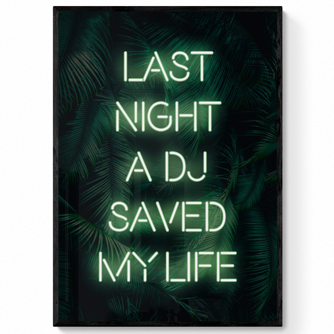 Last Night A DJ Saved my Life Neon Lyrics Print