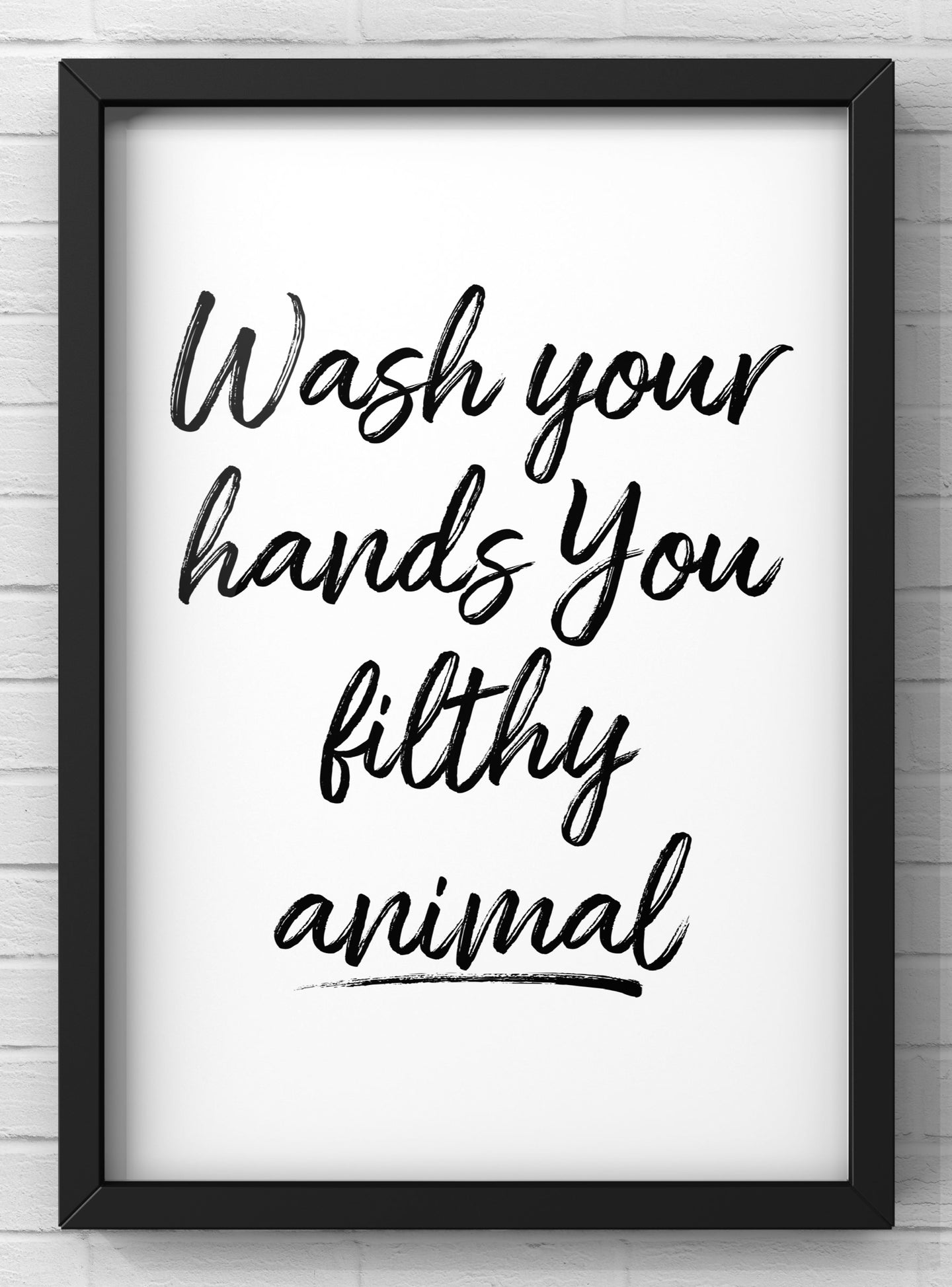 Wash Your Hands You Filthy Animal Print | Bathroom Quote Wall Art
