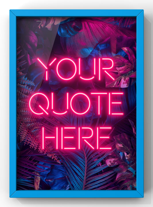 Personalised Neon Quote Print