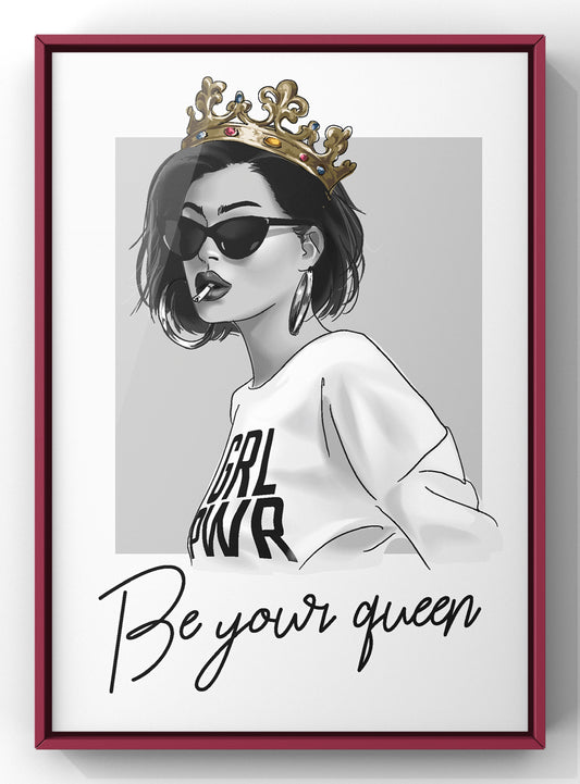 Be Your Queen Girl Power Fashion Print