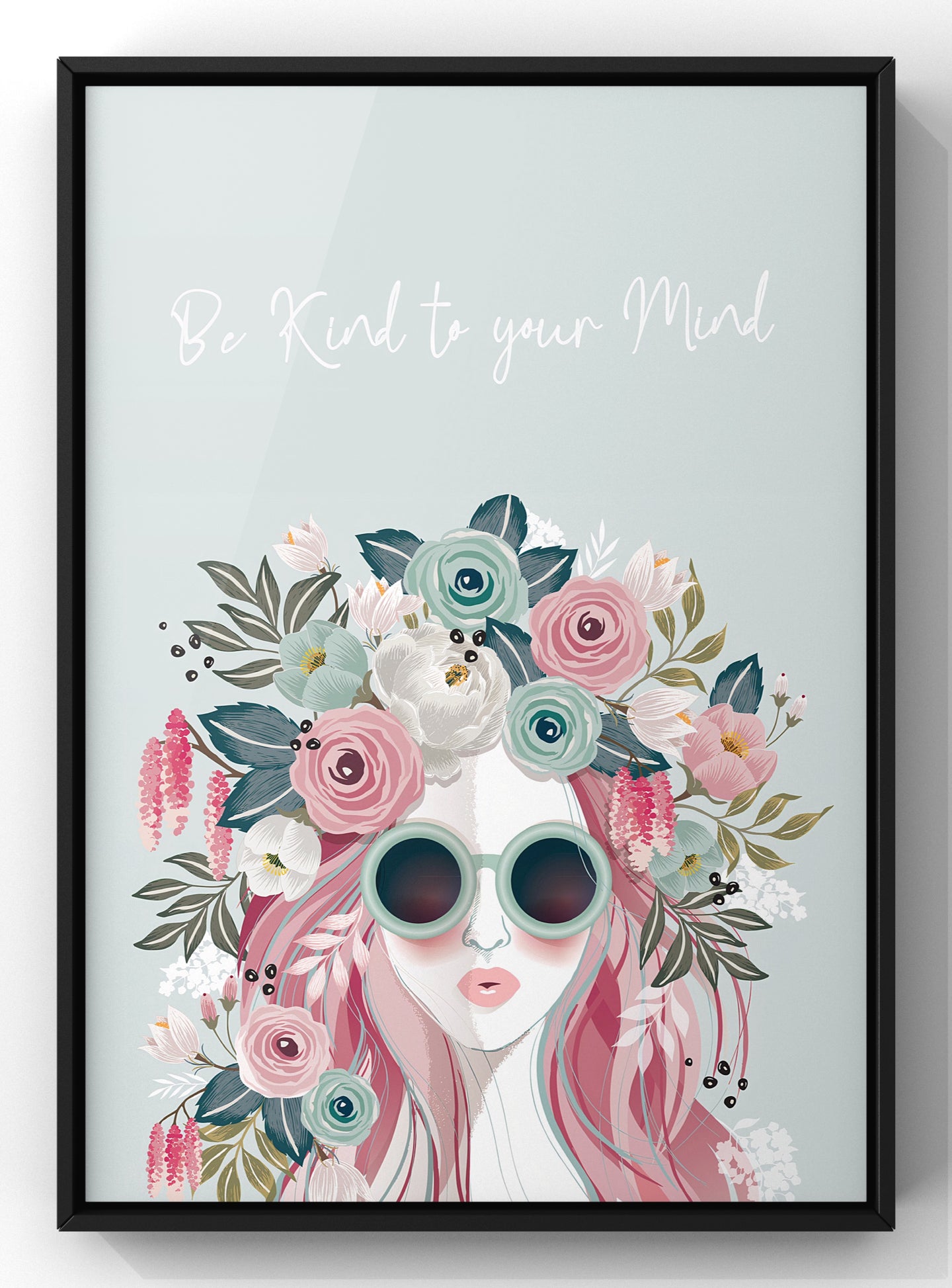 Be Kind To Your Mind Floral Print | Motivational Quote