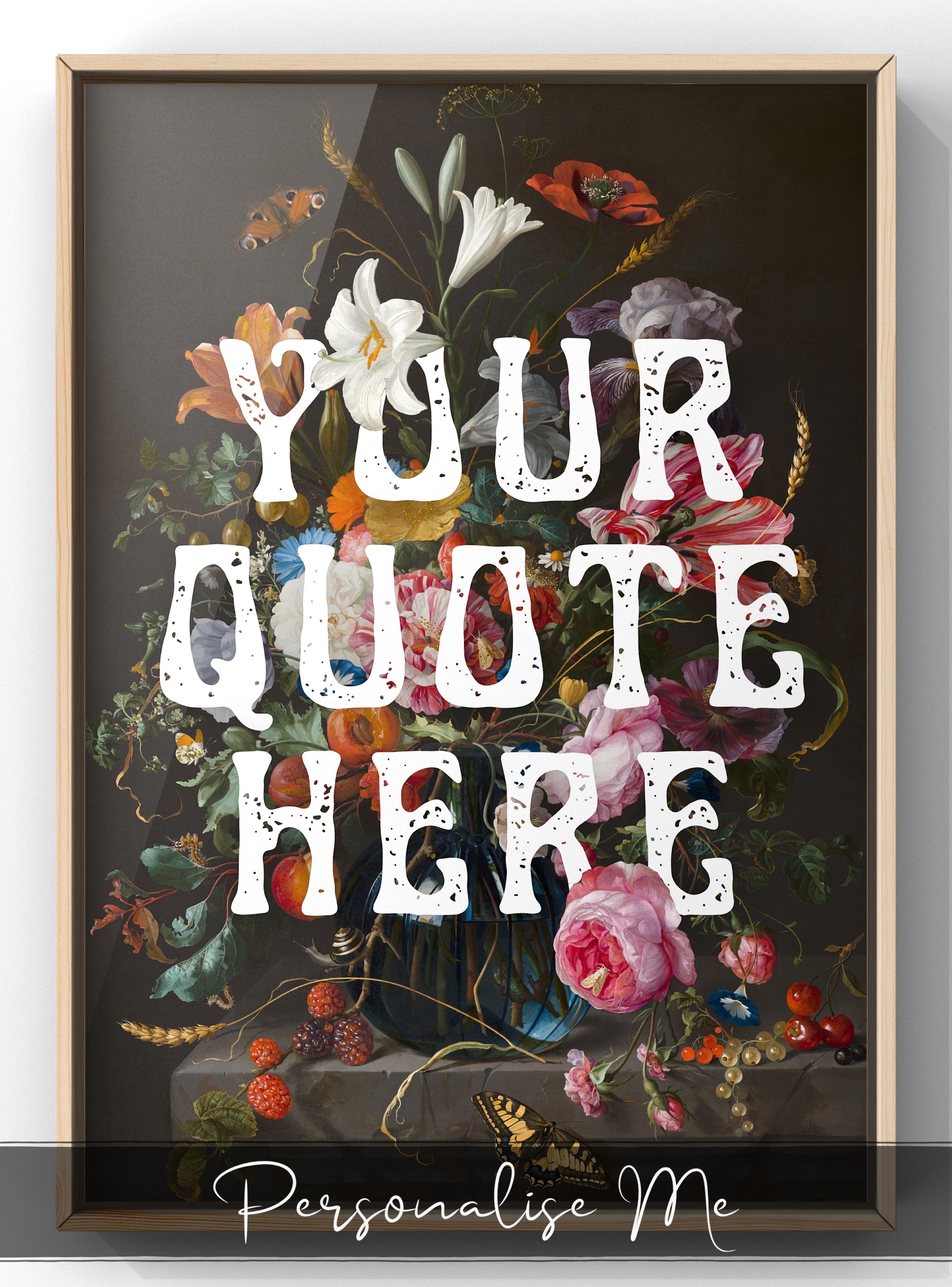 Dark Vintage Floral Personalised Text Print | Unique  Quote Print