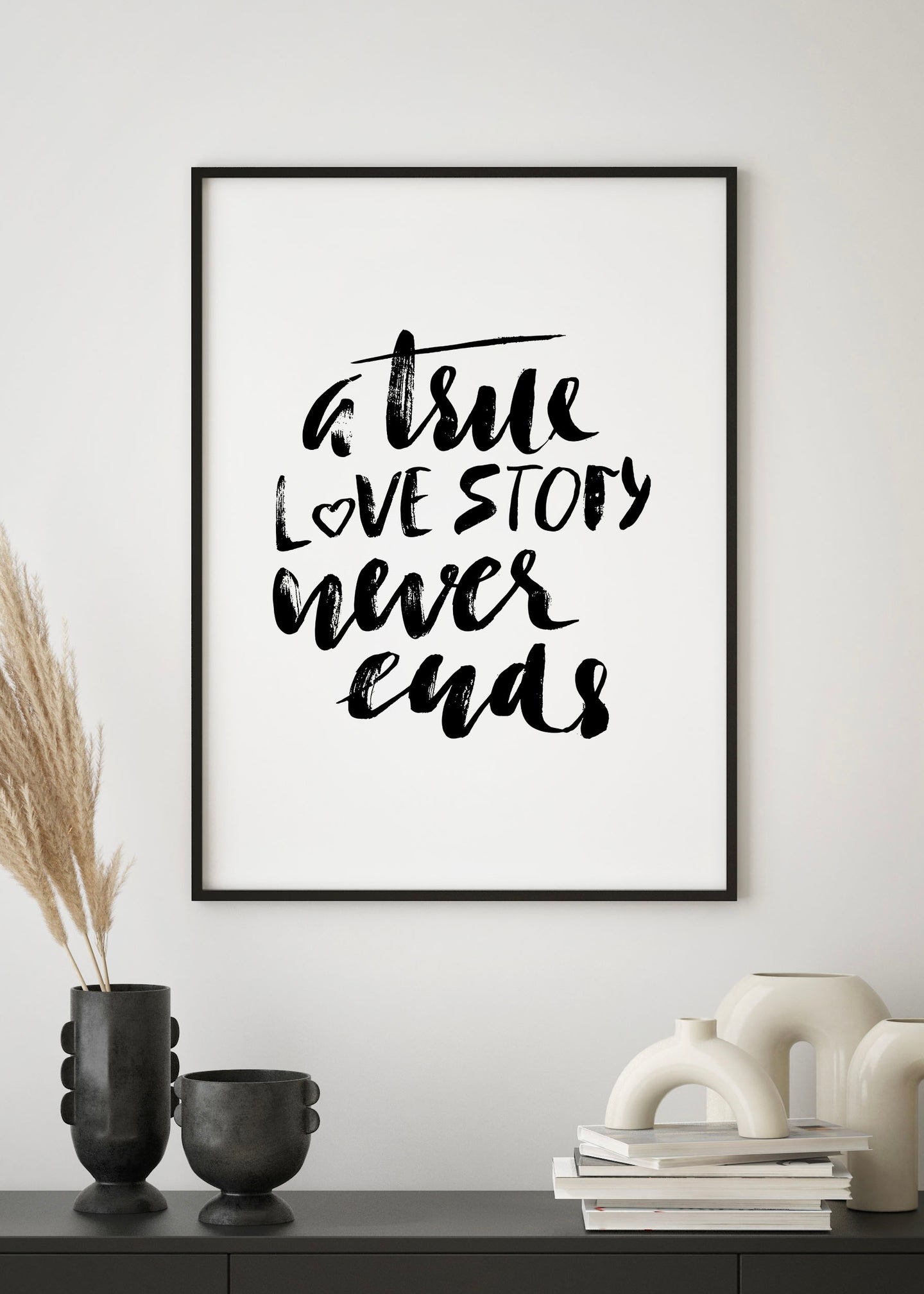 A True Love Story Never Ends Quote Print