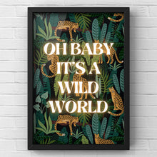 Load image into Gallery viewer, Oh Baby, It’s a Wild World
