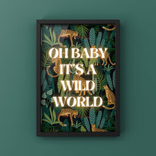 Load image into Gallery viewer, Oh Baby, It’s a Wild World
