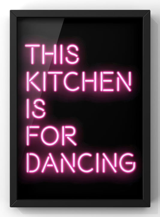 This Kitchen is for Dancing Neon Quote Print | Kitchen Wall Art