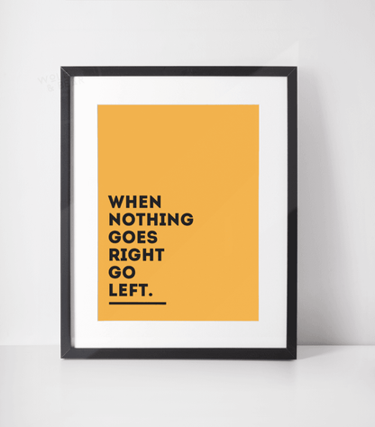 When Nothing Goes Right Print