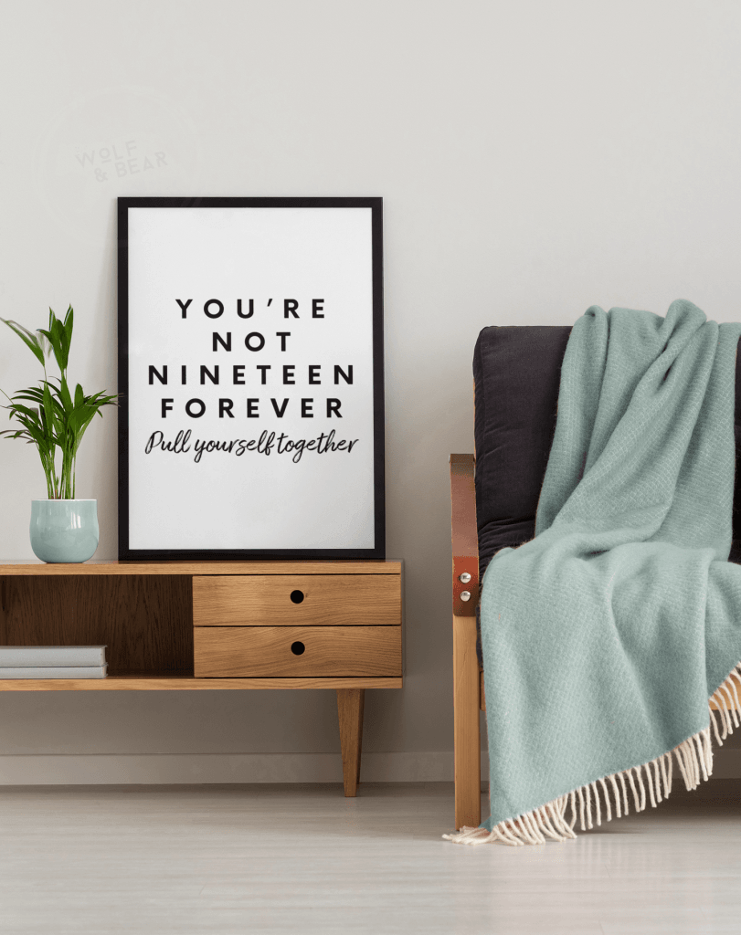 Your Not Nineteen Forever Lyrics Print